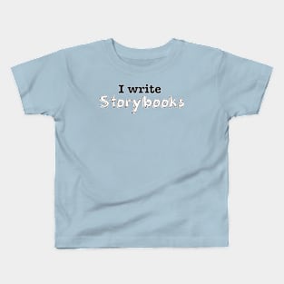 I Write Storybooks Kids T-Shirt